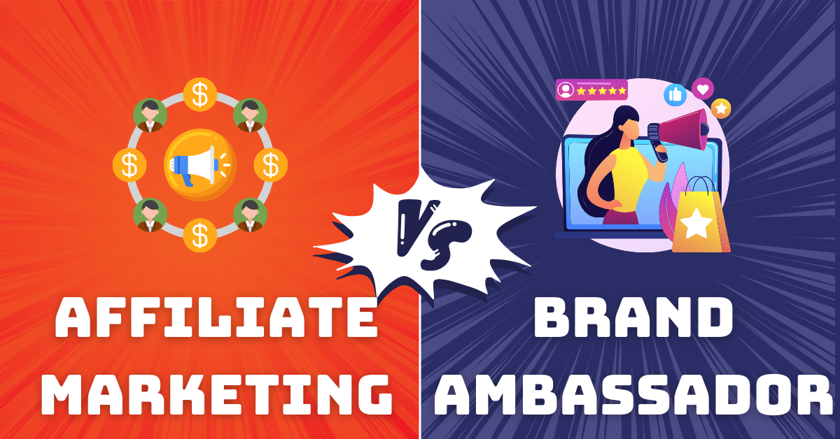 Affiliate Marketing vs. Brand Ambassadors: The Who, What, and Why