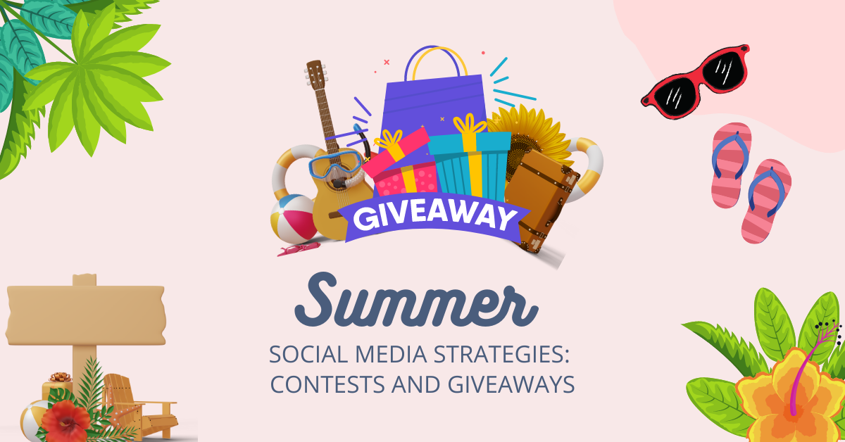 Summer Social Media Strategies: Contests and Giveaways